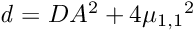 ${\it d} = DA^2+4{\mu_{1,1}}^2$