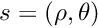 $ s = (\rho, \theta) $