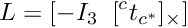 \[ L = [ -I_3 \;\; [^{c}t_{c^*}]_\times] \]