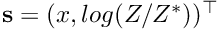 ${\bf s} = (x, log(Z/Z^*))^\top$