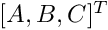 $[A,B,C]^T$