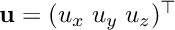 ${\bf u} = (u_{x} \; u_{y} \; u_{z})^{\top}$