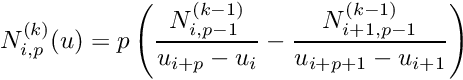 \[ N_{i,p}^{(k)}(u) =p \left( \frac{N_{i,p-1}^{(k-1)}}{u_{i+p}-u_i} - \frac{N_{i+1,p-1}^{(k-1)}}{u_{i+p+1}-u_{i+1}} \right) \]