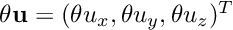 $\theta {\bf u}=(\theta u_x, \theta u_y, \theta u_z)^T $