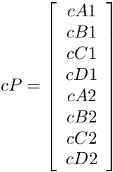 \[ cP = \left[\begin{array}{c}cA1 \\ cB1 \\ cC1 \\ cD1 \\ cA2 \\ cB2 \\ cC2 \\ cD2 \end{array}\right] \]