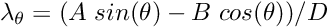 \[ \lambda_{\theta} = (A \; sin(\theta) - B \; cos(\theta)) / D \]
