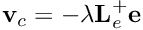 \[ {\bf \dot q} = \pm \lambda {{\bf \widehat J}_e}^+ {\bf e} + \left({\bf \dot e}(0) \mp \lambda {{\bf \widehat J}_{e(0)}}^+ {{\bf e}(0)}\right) \exp(-\mu t) \]