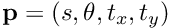 ${\bf p} = (s, \theta, t_x, t_y)$