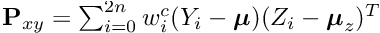 $ \textbf{P}_{xy} = \sum_{i=0}^{2n} w_i^c ({Y}_i - \boldsymbol{\mu})({Z}_i - \boldsymbol{\mu}_z)^T $